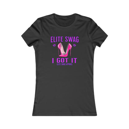 Elite Swag Apparel " I GOT IT" Women's Graphic Streetwear T-Shirt