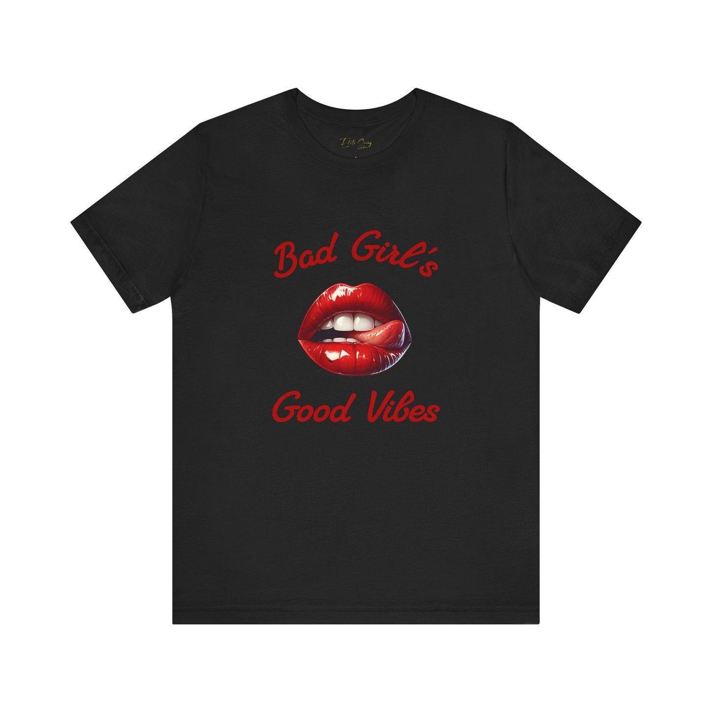 Elite Swag Apparel Bad Girls Good Vibes Streetwear