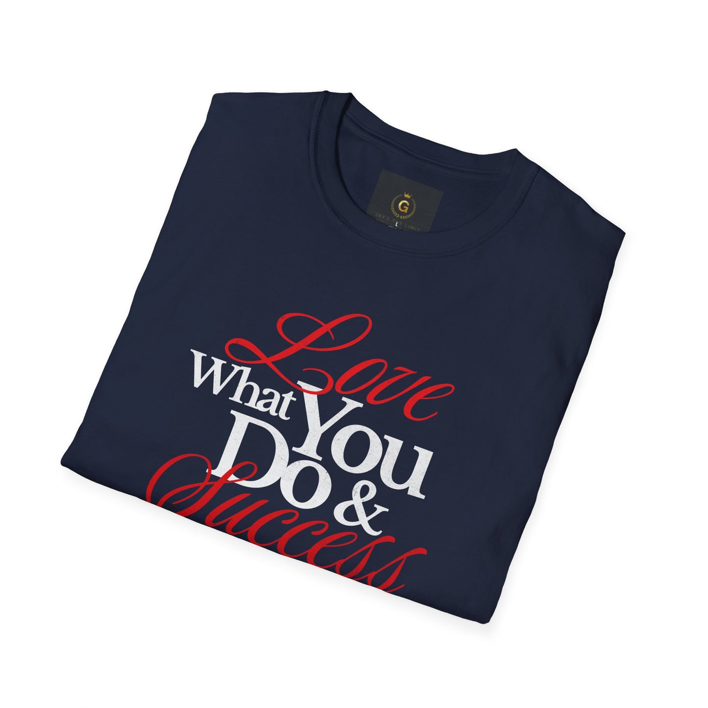 "Love What You Do" Unisex Softstyle T-Shirt